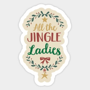 All the jingle ladies Sticker